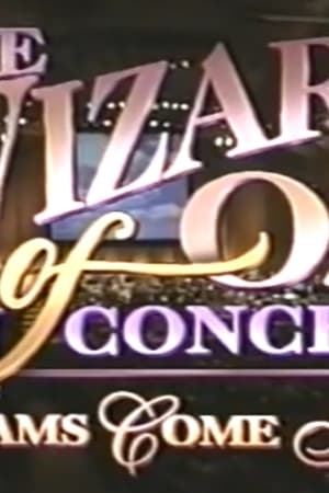 The Wizard of Oz in Concert: Dreams Come True