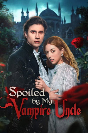 Spoiled by My Vampire Uncle