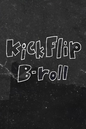 KickFlip B-roll