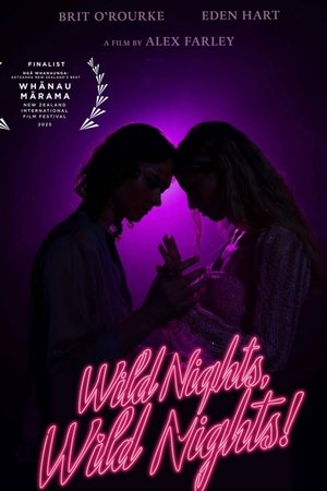 Wild Nights, Wild Nights!