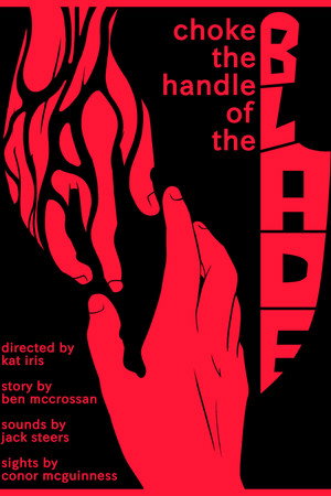 Choke the Handle of the Blade