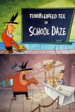 Tumbleweed Tex in School Daze