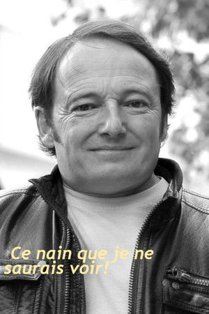 Ce nain que je ne saurais voir!