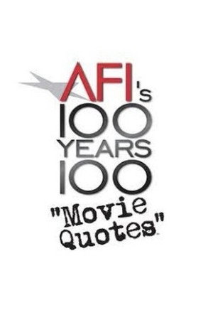 AFI's 100 Years... 100 Movie Quotes: America's Greatest Quips, Comebacks and Catchphrases