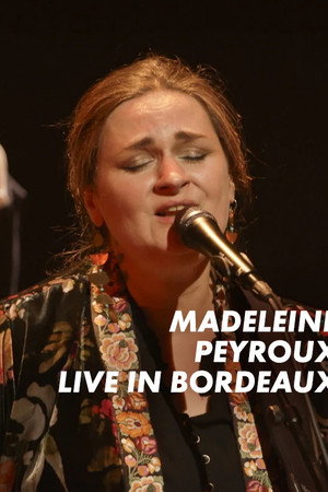 Madeleine Peyroux - Live In Bordeaux