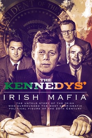 The Kennedys’ Irish Mafia