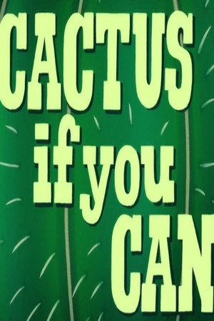 Cactus if You Can