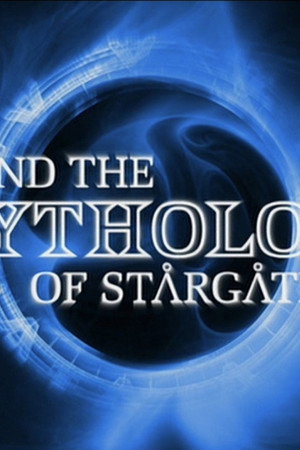 Behind The Mythology of Stargate SG-1