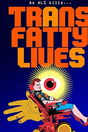 TransFatty Lives