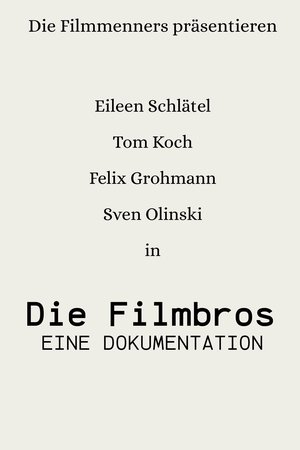 Die Filmbros - Eine Dokumentation