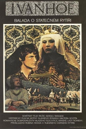 Ivanhoe - Balada o statečném rytíři