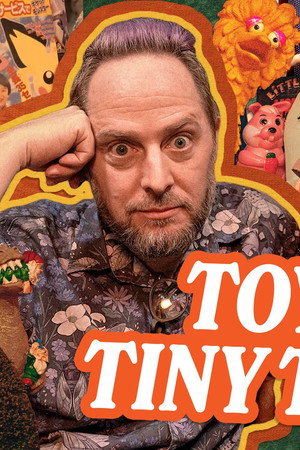 Toys and Tiny Things
