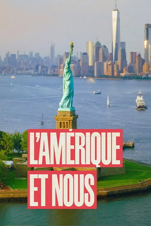 L'Amérique et nous - 250 ans d'amour/haine !
