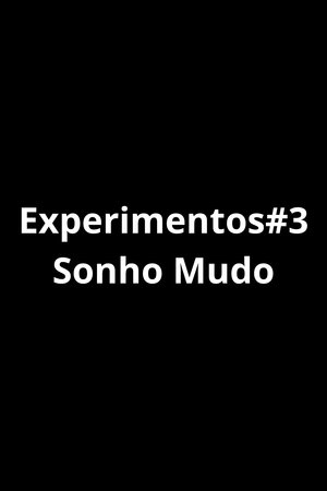Experimentos#3 - Sonho Mudo