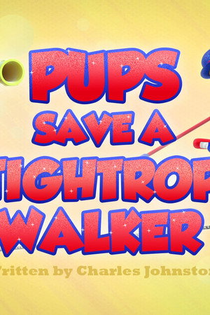 Pups Save a Tightrope Walker