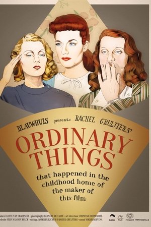 Ordinary Things (that happened in the childhood home of the maker of this film)