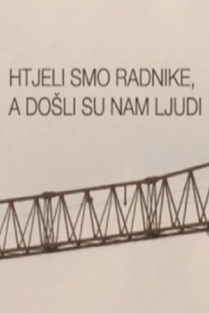 Htjeli smo radnike, a došli su nam ljudi