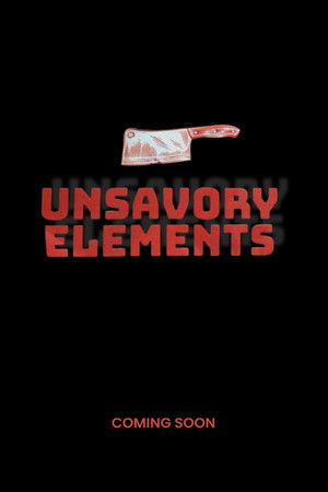 Unsavory Elements