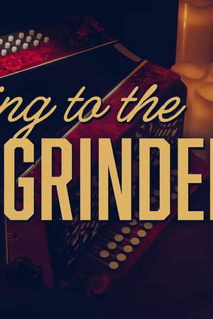 Dancing to the Organ Grinder