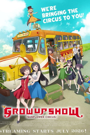 GROW UP SHOW -Sunflower Circus-