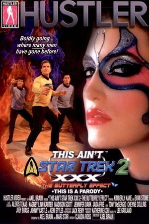 This Ain't Star Trek XXX 2: The Butterfly Effect