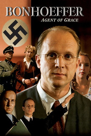 Bonhoeffer: Agent of Grace