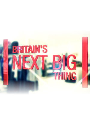 Britain's Next Big Thing