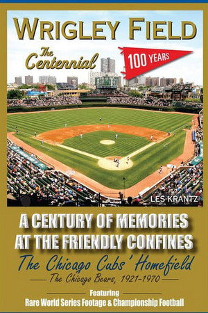 Wrigley Field: The Centennial