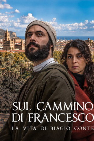 Sul cammino di Francesco - La vita di Biagio Conte