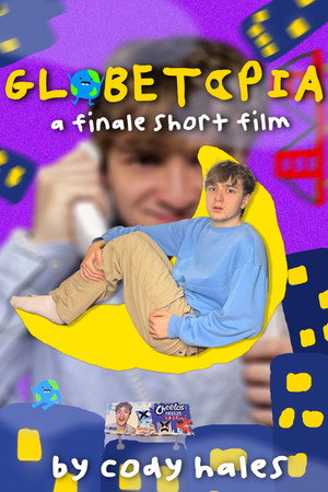 Cody Hales - GLOBETOPIA (A Short Film)