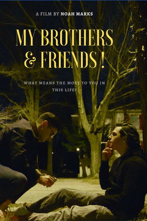My Brothers & Friends!