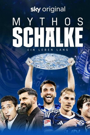Mythos Schalke - Ein Leben lang