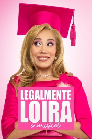 Legalmente Loira: O Musical