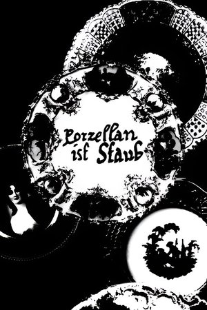 Porzellan ist Staub