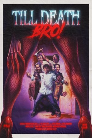 TILL DEATH, BRO!