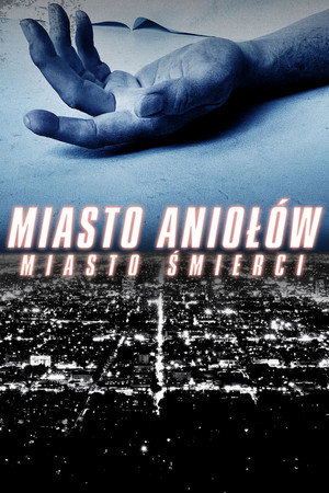 Miasto aniołów, miasto śmierci
