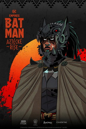 EMPIRES Batman Aztécké říše