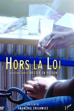 Hors la loi : Rester en prison