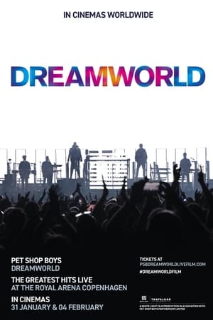 Pet Shop Boys Dreamworld: The Greatest Hits Live at the Royal Arena Copenhagen