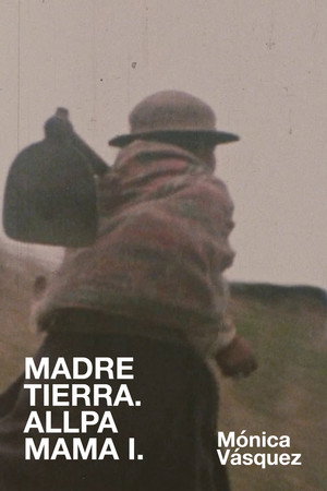 Madre Tierra. Allpa Mama I