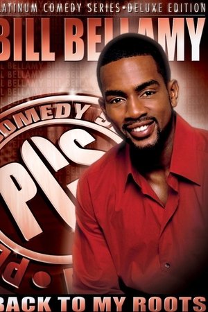 Bill Bellamy: Back to My Roots