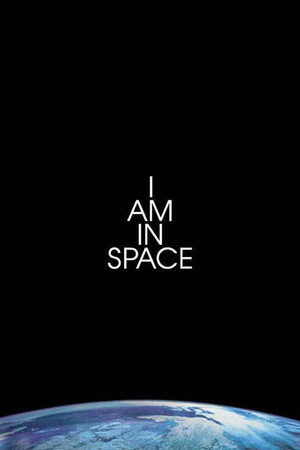 I Am in Space