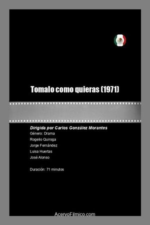 Tomalo como quieras
