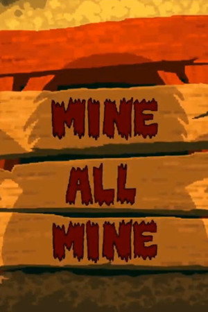Mine All Mine