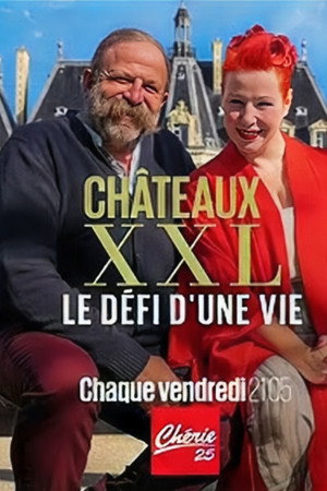 Châteaux XXL : le défi d'une vie