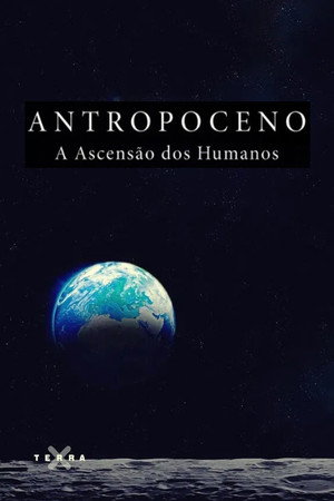 Anthropozän – Das Zeitalter des Menschen