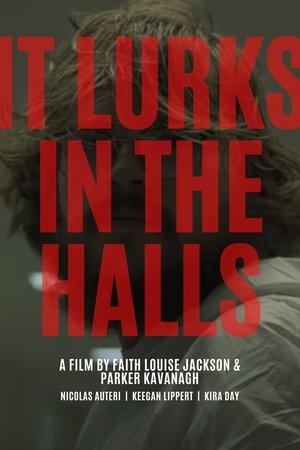 It Lurks In The Halls