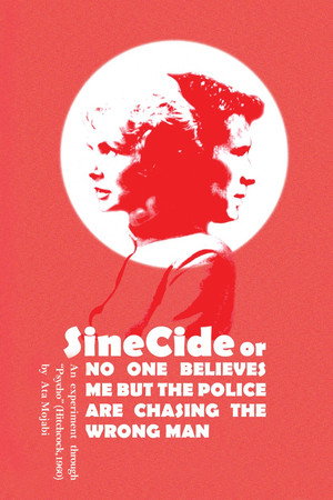 Sinecide, or No One Believes Me But The Police Are Chasing a Wrong Man