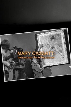 Mary Cassatt: Impressionist From Philadelphia