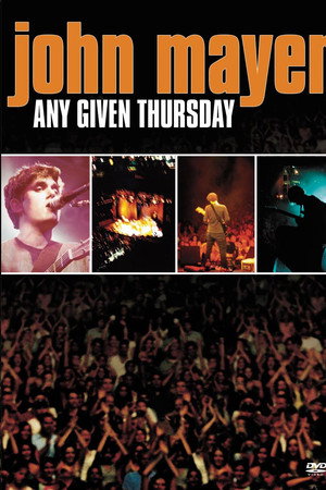 John Mayer: Any Given Thursday